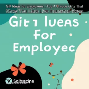 Artistic representation for Gift Ideas for Employees : Top 4 Unique Gifts That Show You Care Live Insurance News