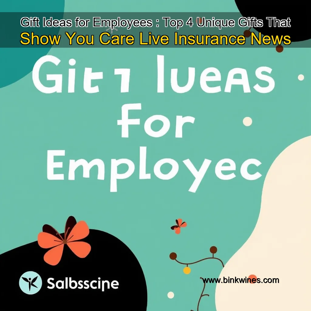 You are currently viewing Gift Ideas for Employees : Top 4 Unique Gifts That Show You Care  Live Insurance News