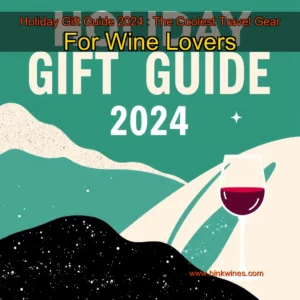 Artistic representation for Holiday Gift Guide 2024 : The Coolest Travel Gear For Wine Lovers