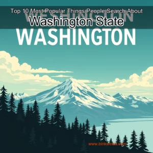 Artistic representation for Top 10 Most Popular Things People Search About Washington State