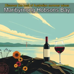Artistic representation for Discover the best of Australian summer wines Maribyrnong Hobsons Bay