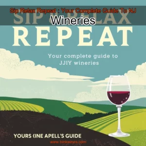 Artistic representation for Sip Relax Repeat : Your Complete Guide To NJ Wineries