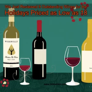 Artistic representation for We Just Reviewed 9 Outstanding Wines for the Holidays Priced as Low as 18
