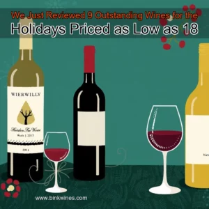 Artistic representation for We Just Reviewed 9 Outstanding Wines for the Holidays Priced as Low as 18