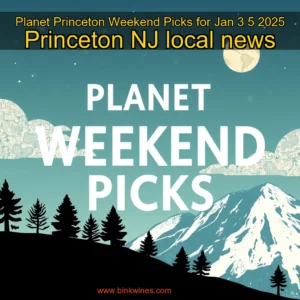 Artistic representation for Planet Princeton Weekend Picks for Jan 3 5 2025 Princeton NJ local news