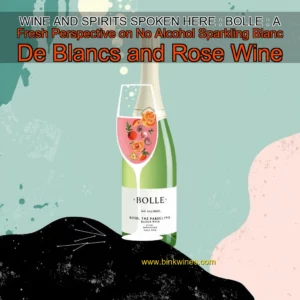 Artistic representation for WINE AND SPIRITS SPOKEN HERE : BOLLE : A Fresh Perspective on No Alcohol Sparkling Blanc De Blancs and Rose Wine