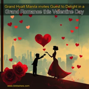Artistic representation for Grand Hyatt Manila invites Guest to Delight in a Grand Romance this Valentine Day