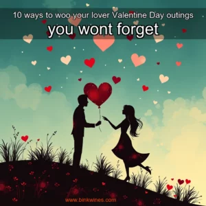 Artistic representation for 10 ways to woo your lover Valentine Day outings you wont forget