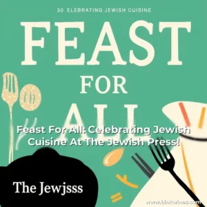 Artistic representation for Feast For All: Celebrating Jewish Cuisine At The Jewish Press!