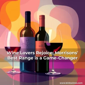 Artistic representation for Wine Lovers Rejoice: Morrisons' Best Range is a Game-Changer