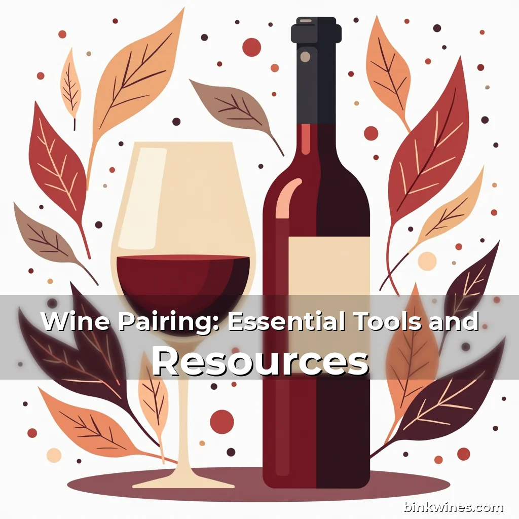 Read more about the article Wine Pairing: Essential Tools and Resources