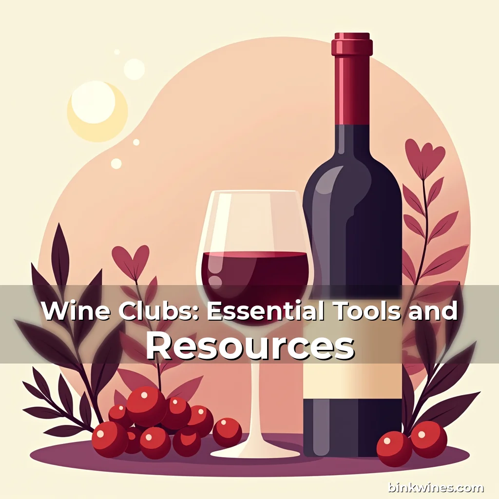 Artistic representation for Wine Clubs: Essential Tools and Resources